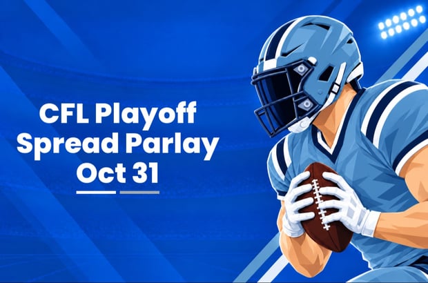 CFL Playoff Spread Parlay Oct. 31