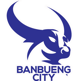 Banbueng City