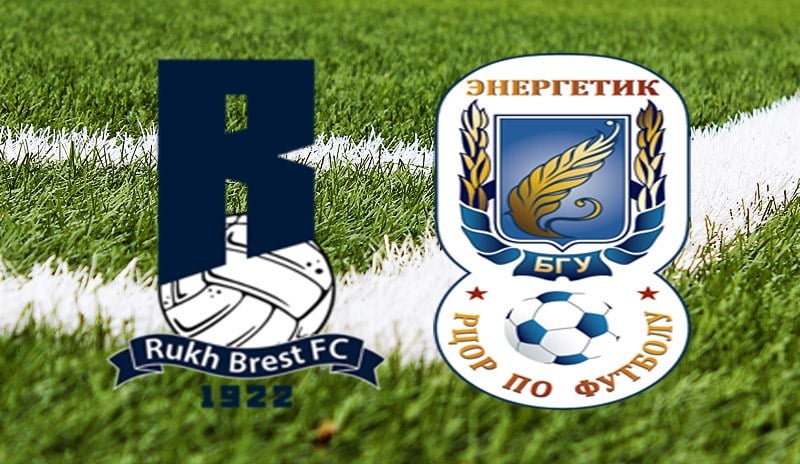 Ruh Brest vs Energetik-BGU Minsk Preview, Predictions \u0026 Betting Tips ...