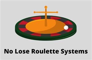 No Lose Roulette Systems
