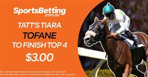 Tatts Tiara: Get $3 for Tofane to finish in the Top 4