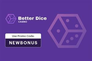 Better Dice Promo Code is NEWBONUS120%