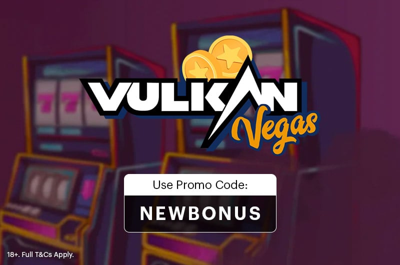 Vulkan Vegas Promo Code MAXBONUS - Get €300 + 25 Free Spins