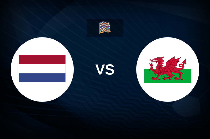 Netherlands vs Wales Match Preview, Betting Tips, Best Odds