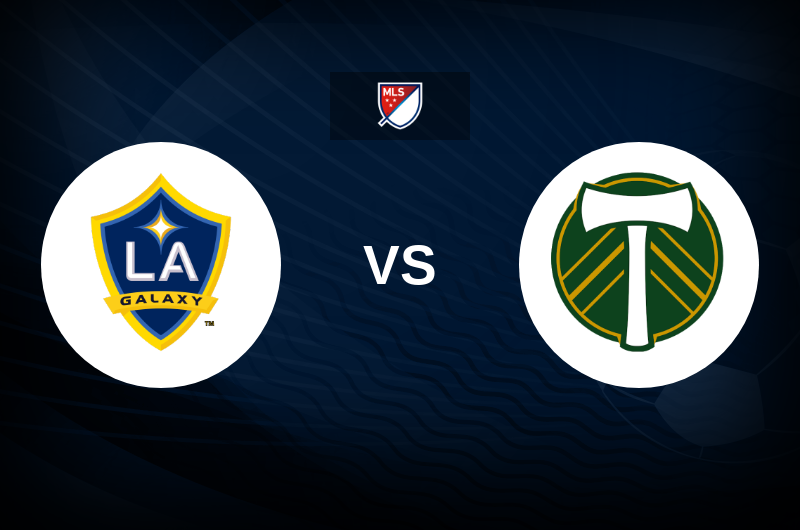 LA Galaxy vs Portland Timbers Match Preview, Betting Tips, Best Odds