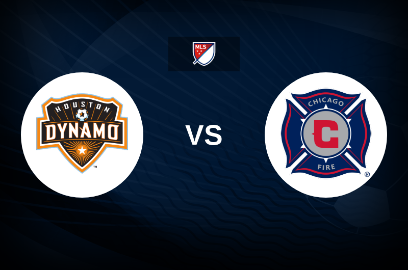 Houston Dynamo FC vs Chicago Fire FC Tips, Match Preview, and Odds