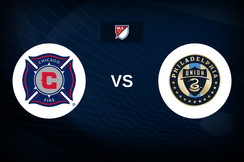 Chicago Fire FC vs Philadelphia Union Match Preview, Betting Tips, Best Odds