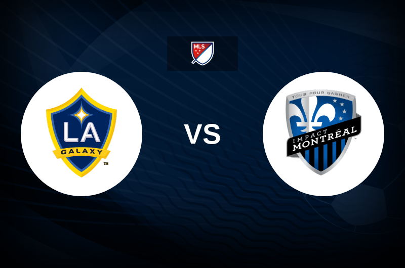 LA Galaxy vs CF Montreal Match Preview, Betting Tips, Best Odds