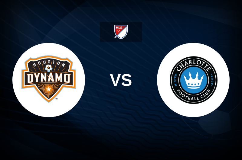 Houston Dynamo FC vs Charlotte FC Match Preview, Betting Tips, Best Odds