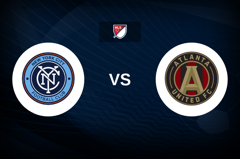 New York City FC vs Atlanta United Match Preview, Betting Tips, Best Odds