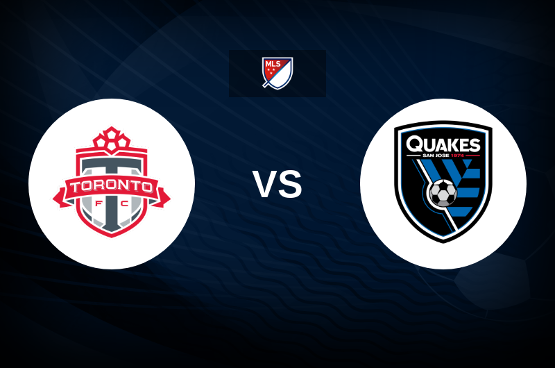 Toronto FC vs San Jose Earthquakes Match Preview, Betting Tips, Best Odds