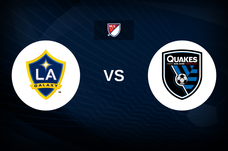 LA Galaxy vs San Jose Earthquakes Match Preview, Best Odds and Tips
