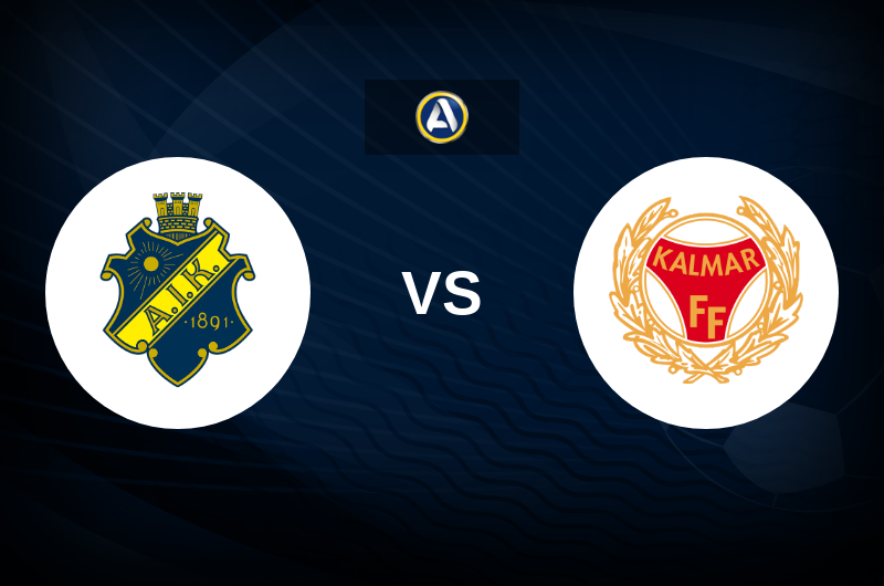 AIK vs Kalmar FF Tips, Match Preview, and Odds