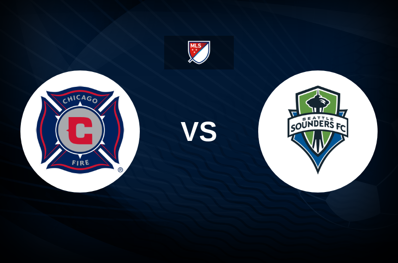 Chicago Fire FC vs Seattle Sounders FC Tips, Match Preview, and Odds