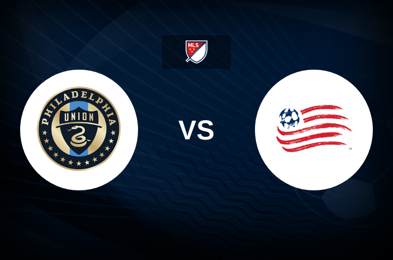 Philadelphia Union vs New England Revolution Match Preview, Betting Tips, Best Odds