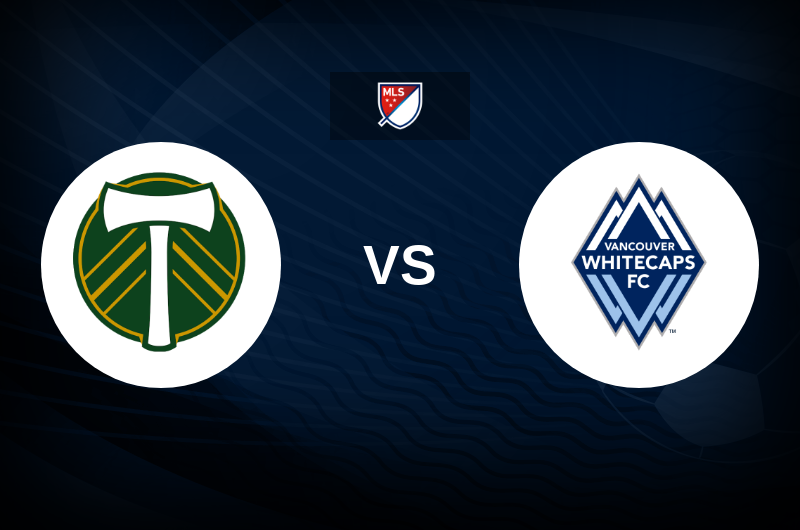 Portland Timbers vs Vancouver Whitecaps Tips, Match Preview, and Odds