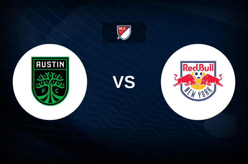 Austin FC vs New York Red Bulls Match Preview, Best Odds and Tips