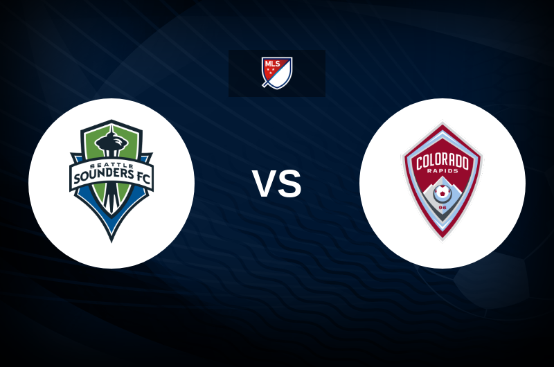 Seattle Sounders FC vs Colorado Rapids Match Preview, Betting Tips, Best Odds