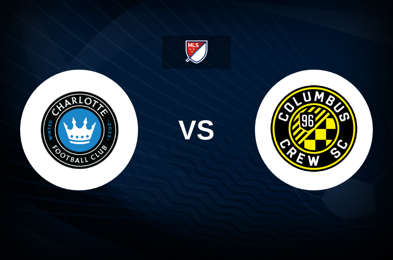 Charlotte FC vs Columbus Crew Match Preview, Tips, Odds