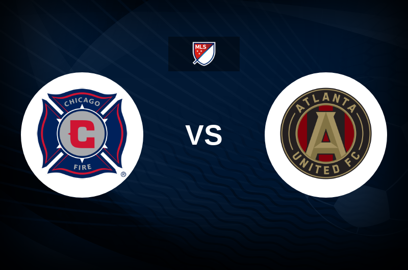 Chicago Fire FC vs Atlanta United Match Preview, Tips, Odds