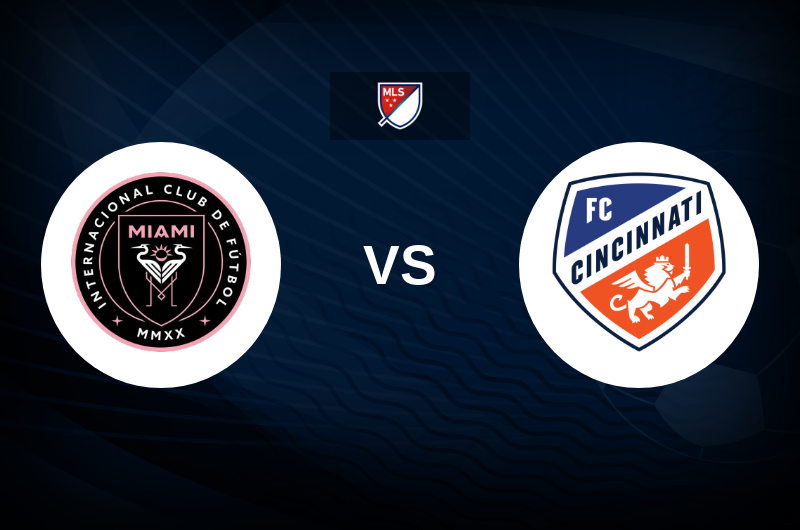 Inter Miami CF vs FC Cincinnati Match Preview, Best Odds and Tips