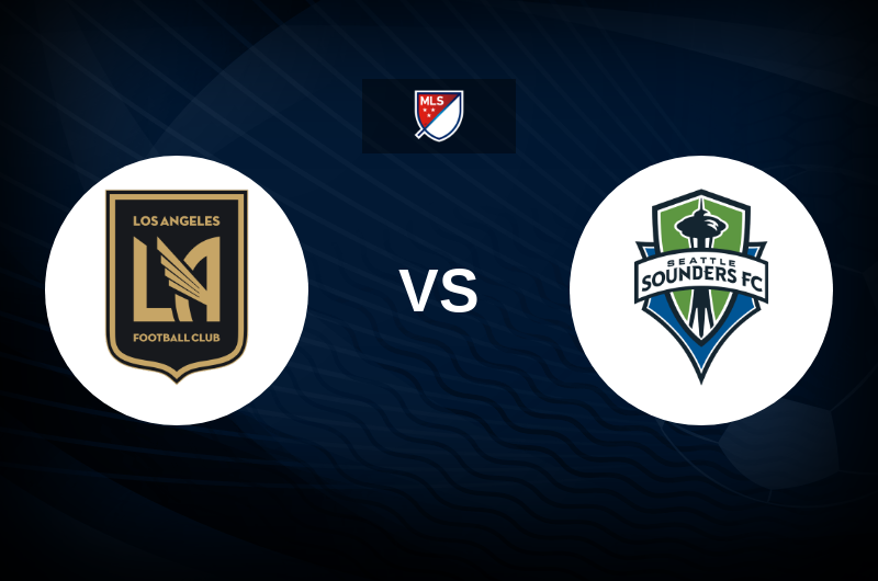 Los Angeles FC vs Seattle Sounders FC Match Preview, Tips, Odds