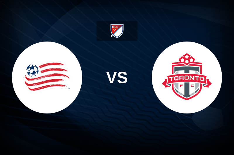 New England Revolution vs Toronto FC Match Preview, Betting Tips, Best Odds