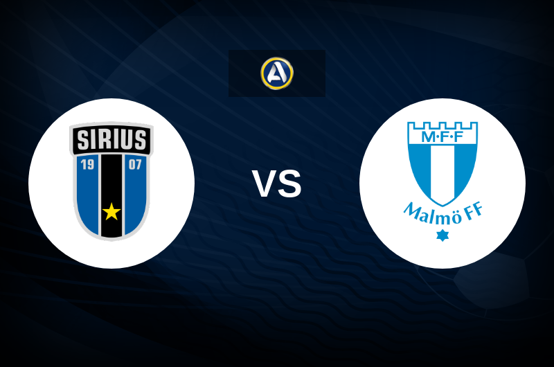 Sirius vs Malmo FF - Match Preview, Best Odds and Tips
