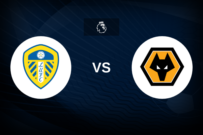 Leeds vs Wolves - Match Preview, Betting Tips, Best Odds