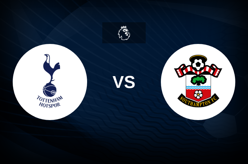 Tottenham vs Southampton - Match Preview, Tips, Odds