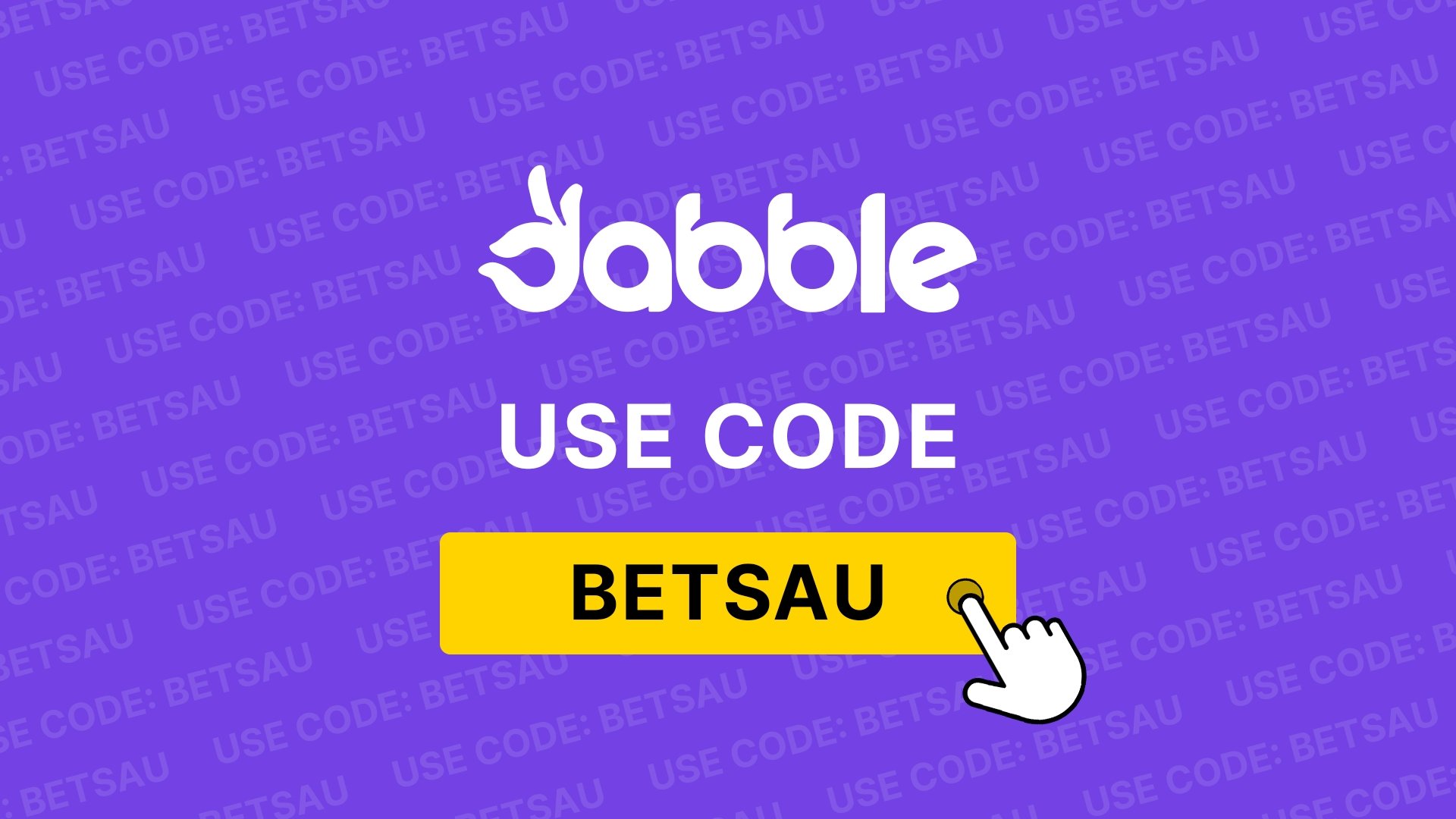 Dabble Code, Use BETSAU Tested September 2024