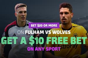 Fulham vs Wolves - Bet $20 & get a $10 free bet