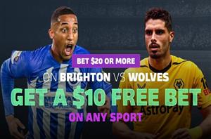 Brighton vs Wolves - Bet $20 & get a $10 free bet