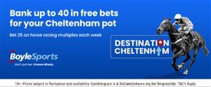 Destination Cheltenham - Get up to £/€40 in free Festival bets with Boylesports