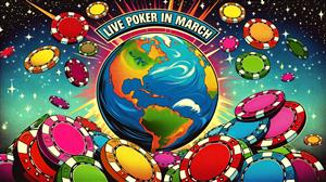 Live Poker Worldwide March 2024