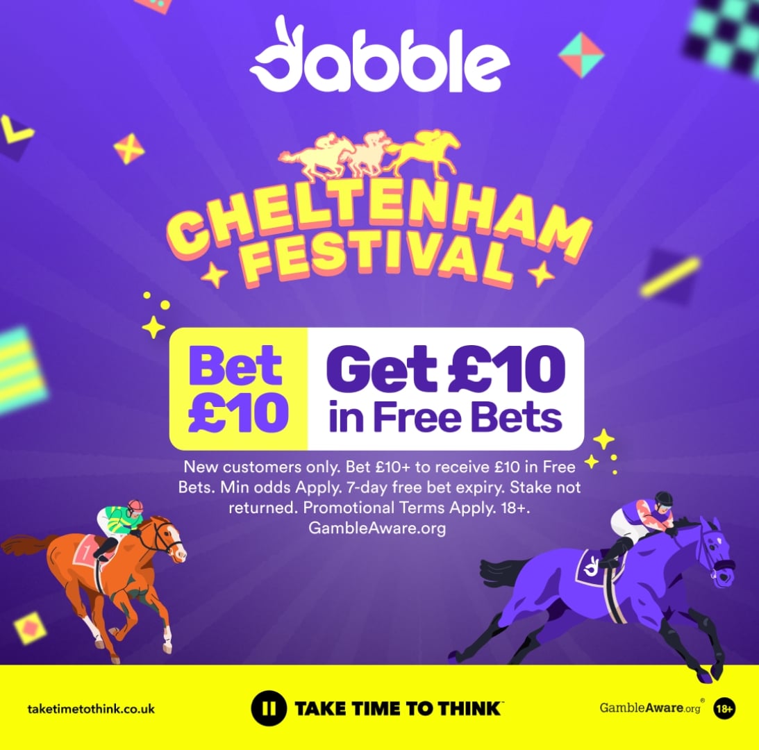 Dabble UK Bet £10 Get £10 at Cheltenham Welcome Offer
