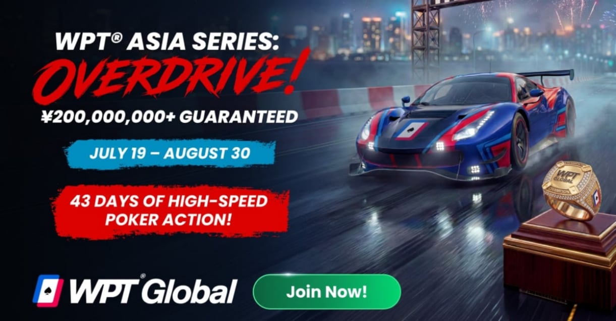 WPT Global WPT Asia Series: Overdrive WPT Global WPT Asia Series: Overdrive