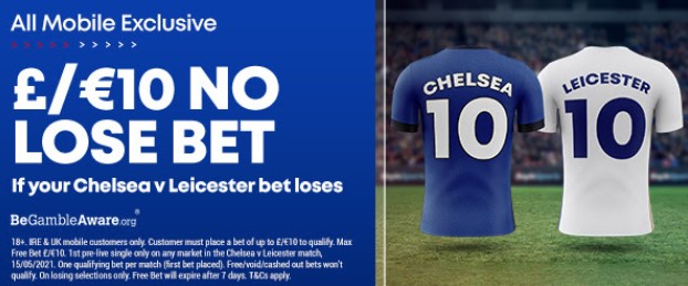 No Lose Bet On The Fa Cup Final Get 10 Risk Free On Chelsea Vs Leicester