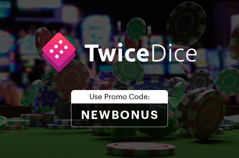 TwiceDice Casino Promo Code