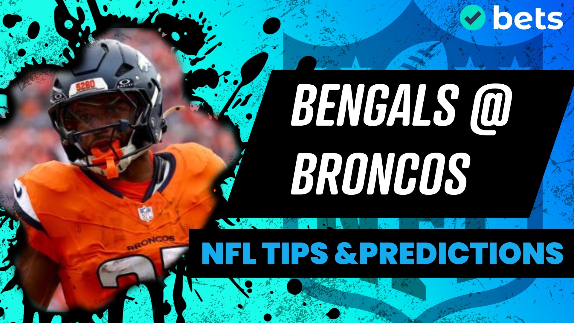 Cincinnati Bengals at Denver Broncos NFL Week Tips Predictions